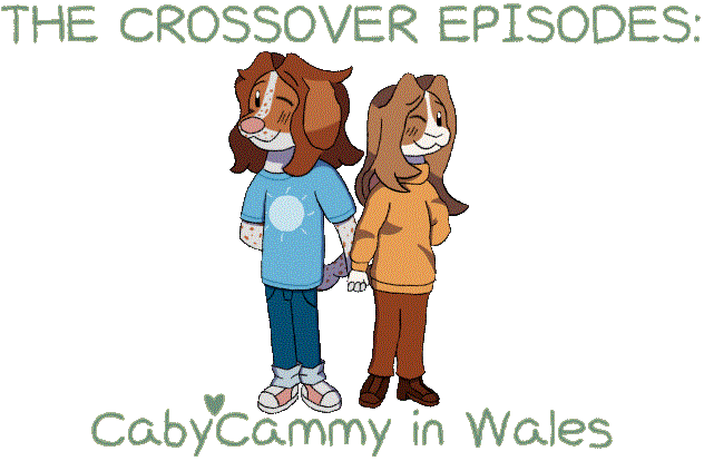 The Crossover Episodes: CabyCammy in Wales