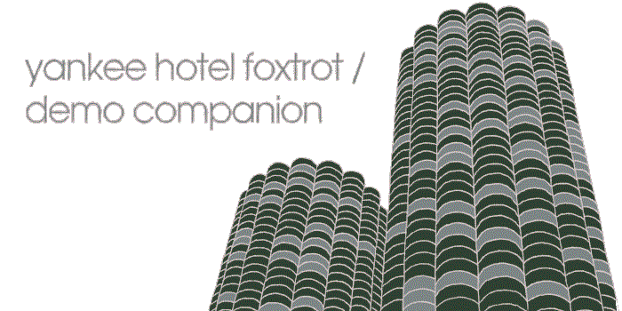 Yankee Hotel Foxtrot Demo Companion