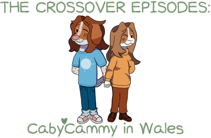 The Crossover Episodes: CabyCammy in Wales
