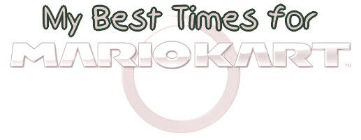 My Best Times for Mario Kart Wii